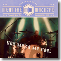 Cover: Meat The Machine - You Make Me Feel