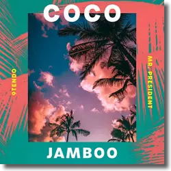 Cover: 9Tendo & Mr. President - Coco Jamboo