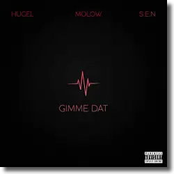 Cover: HUGEL & MOLOW feat. S.E.N - Gimme Dat