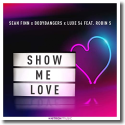 Cover: Sean Finn x Bodybangers x Luxe 54 feat. Robin S - Show Me Love