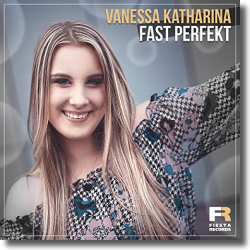Cover: Vanessa Katharina - Fast perfekt