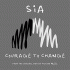 Cover: Sia - Courage To Change