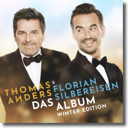 Cover: Thomas Anders & Florian Silbereisen - Das Album (Winter Edition)
