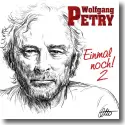 Cover:  Wolfgang Petry - Einmal noch 2