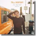 Cover:  Till Seifert - Der beste Ort sind wir