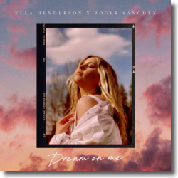 Cover: Ella Henderson & Roger Sanchez - Dream On Me