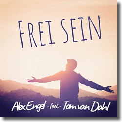 Cover: Alex Engel feat. Tom van Dahl - Frei sein