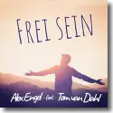 Cover:  Alex Engel feat. Tom van Dahl - Frei sein