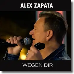 Cover: Alex Zapata - Wegen Dir