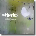 Cover:  Les Maries - Wir brauchen heute nicht mehr rauszugehen