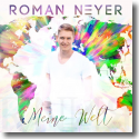 Cover: Roman Neyer - Meine Welt
