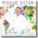 Cover:  Roman Neyer - Meine Welt