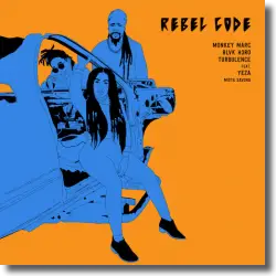Cover: Monkey Marc feat. Blvk H3ro, Turbulence, Yeza & Mista Savona - Rebel Code