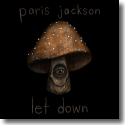 Cover: Paris Jackson - Let Down