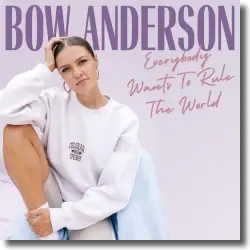 Cover: Bow Anderson - Everybody Wants To Rule The World