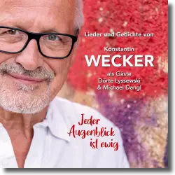 Cover: Konstantin Wecker - Jeder Augenblick ist ewig