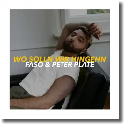 Cover: FASO & Peter Plate - Wo solln wir hingehen