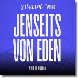 Cover: Nino de Angelo & Stereoact - Jenseits von Eden (Stereoact #Remix)