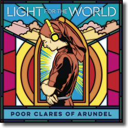 Cover: Poor Clares of Arundel - Light For The World
