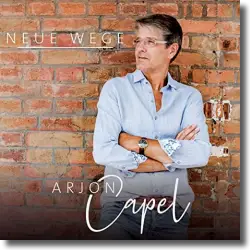 Cover: Arjon Capel - Neue Wege