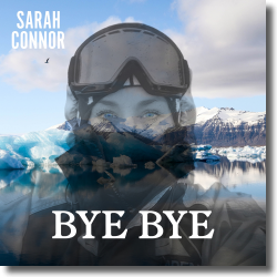 Cover: Sarah Connor - Bye Bye