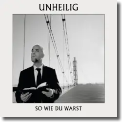 Cover: Unheilig - So wie du warst