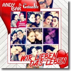 Cover: Andy Bar & Celinas Life - Wir lieben das Leben
