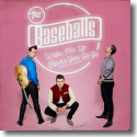 Cover: The Baseballs - Wake Me Up Before You Go Go