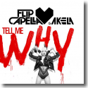 Cover: Flip Capella & Akela - Tell Me Why