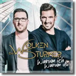 Cover: Die Wolkenstrmer - Warum ich warum du