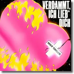 Cover: Mike Singer - Verdammt ich lieb' Dich