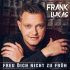 Cover: Frank Lukas - Freu dich nicht zu früh