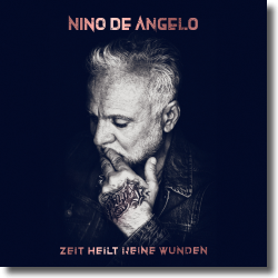 Cover: Nino de Angelo - Zeit heilt keine Wunden