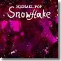 Cover:  Michael Pop - Snowflake