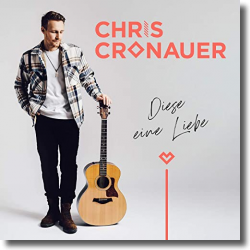 Cover: Chris Cronauer - Diese eine Liebe