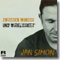 Cover:  Jan Simon - Zwischen Wunsch und Wirklichkeit