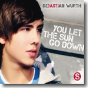 Cover: Sebastian Wurth - You Let The Sun Go Down