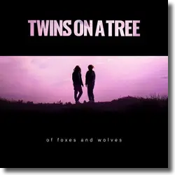 Cover: Twins on a Tree - Of Foxes and Wolves