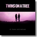Twins on a Tree - Of Foxes and Wolves