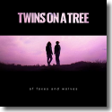 Cover:  Twins on a Tree - Of Foxes and Wolves