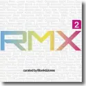 Cover:  RMX 2 - curated by Blank & Jones - Various Artists