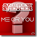 Andrew Spencer - Me Or You