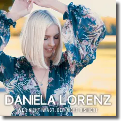 Cover: Daniela Lorenz - Wer nicht wagt, der nicht riskiert (Discofox Remix)