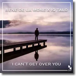 Cover: Ren de la Mon x IQ Talo - I Can't Get Over You