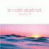Cover: Le Caf Abstrait Vol. 14  <!-- Raphal Marionneau -->