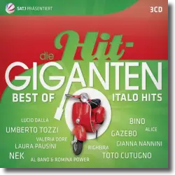 Cover: Die Hit Giganten - Best Of Italo Hits - Various Artists