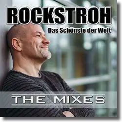 Cover: Rockstroh - Das schnste der Welt (Mixes)