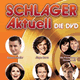 Cover: Various Artists - Schlager Aktuell - Die DVD