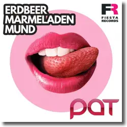 Cover: Pat - Erdbeermarmeladenmund