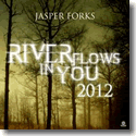 Cover: Jasper Forks - River Flows in You 2012